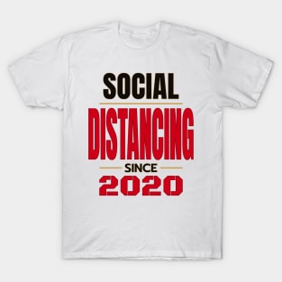 Social Distancing since 2020 v.2 T-Shirt